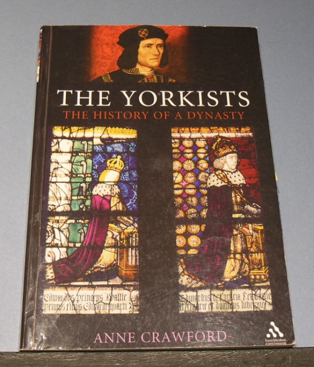 The Yorkists: The History of a Dynasty